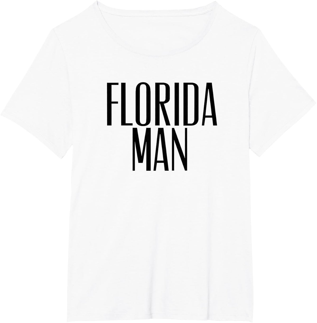 Florida Man Funny State Meme In Black Florida Man T-Shirt - White