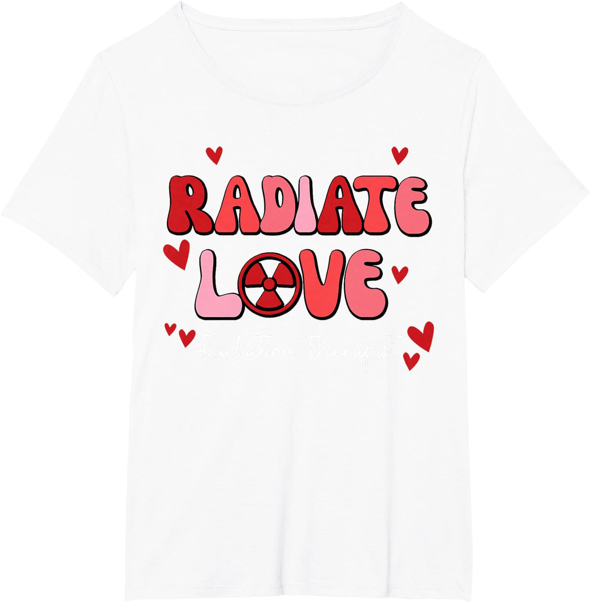 Radiate Love Radiation Therapist Valentines X-Ray Radiology T-Shirt - White