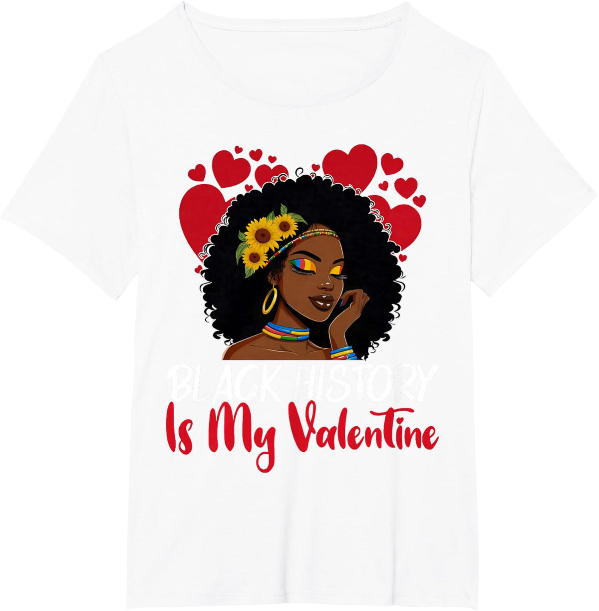 Black History is My Valentine Afro Woman Valentines Day T-Shirt - White