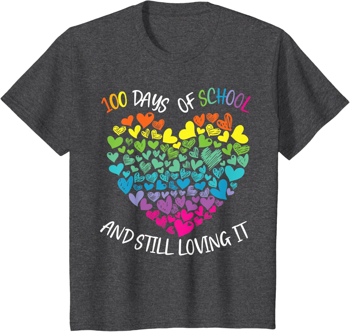 100 Days Of School And Still Loving It Cute Rainbow Hearts T-Shirt - Dark Heather Grey