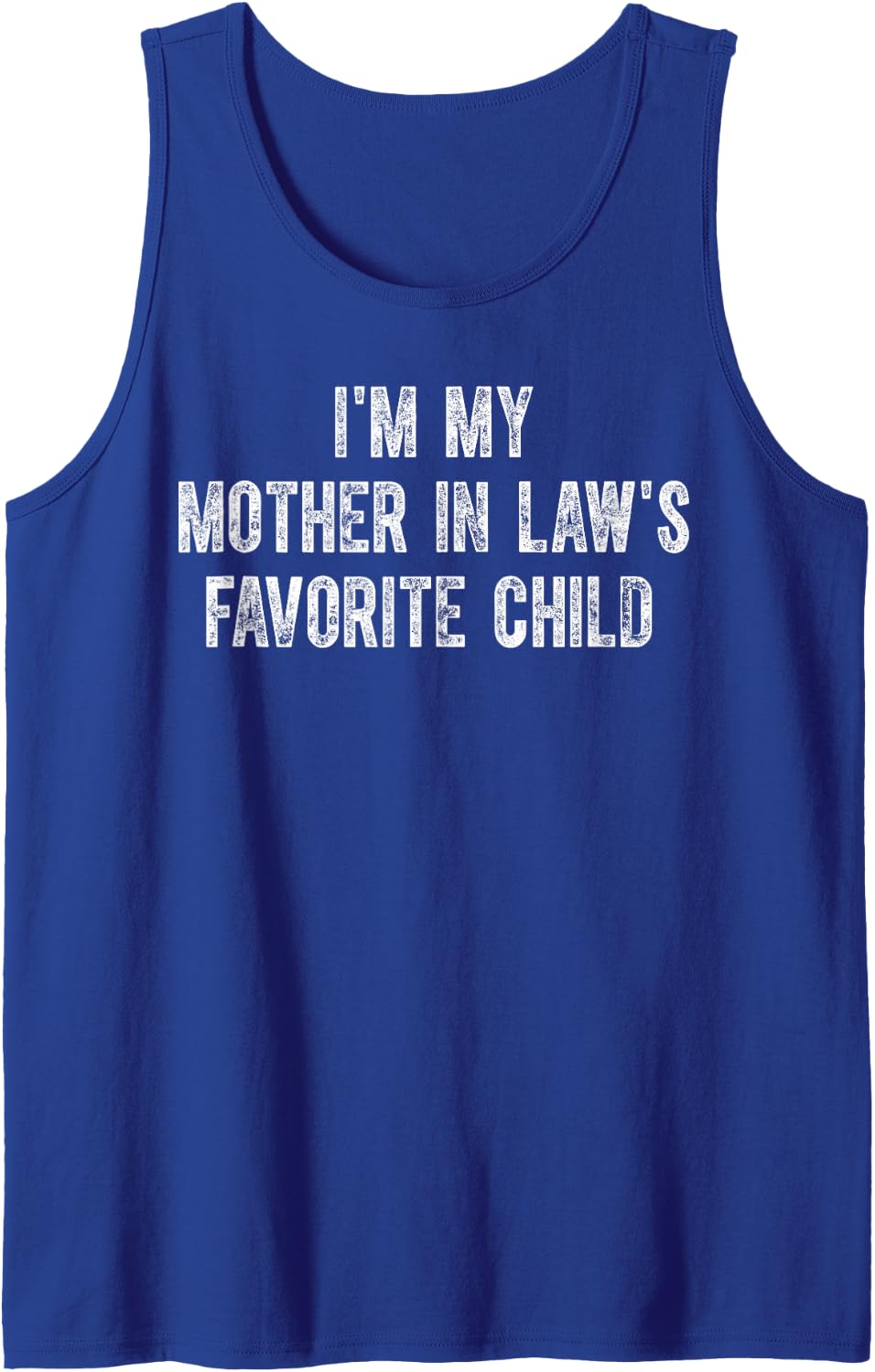 Im My Mother in Laws Favorite Child Sleeveless Tank Top - Royal Blue