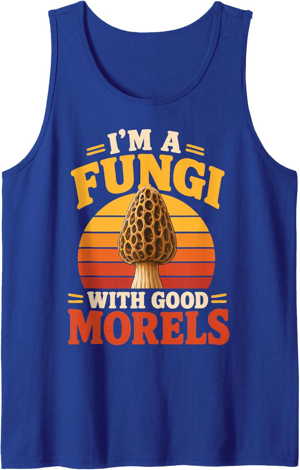 Funny Fungi Mushroom Hunting Morels Mushroom Picker Sleeveless Tank Top - Royal Blue