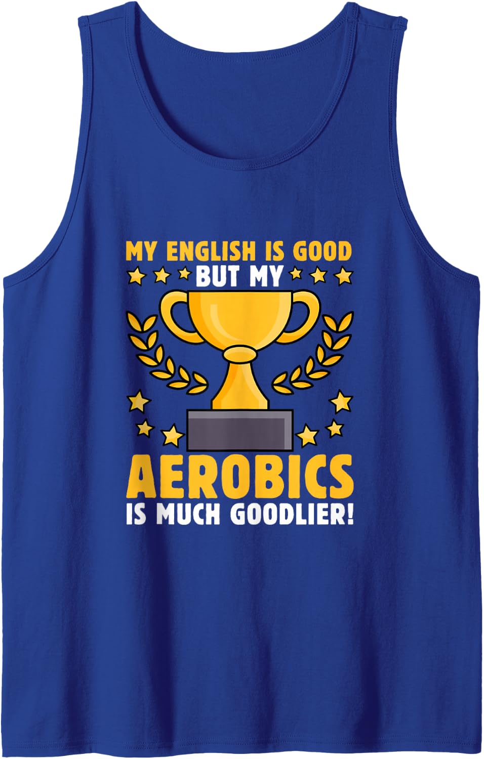 Aerobics English Quote Workout Aerobic Gymnastics Sleeveless Tank Top - Royal Blue