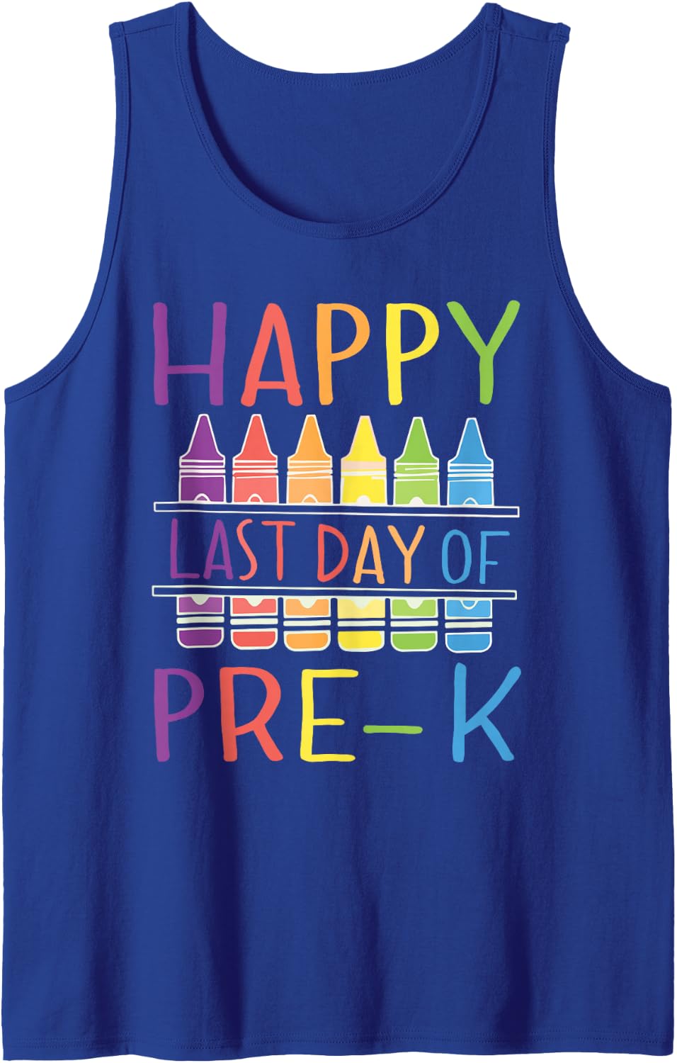 Happy Last Day of Pre-k Teacher Student Grade Sleeveless Tank Top - Royal Blue