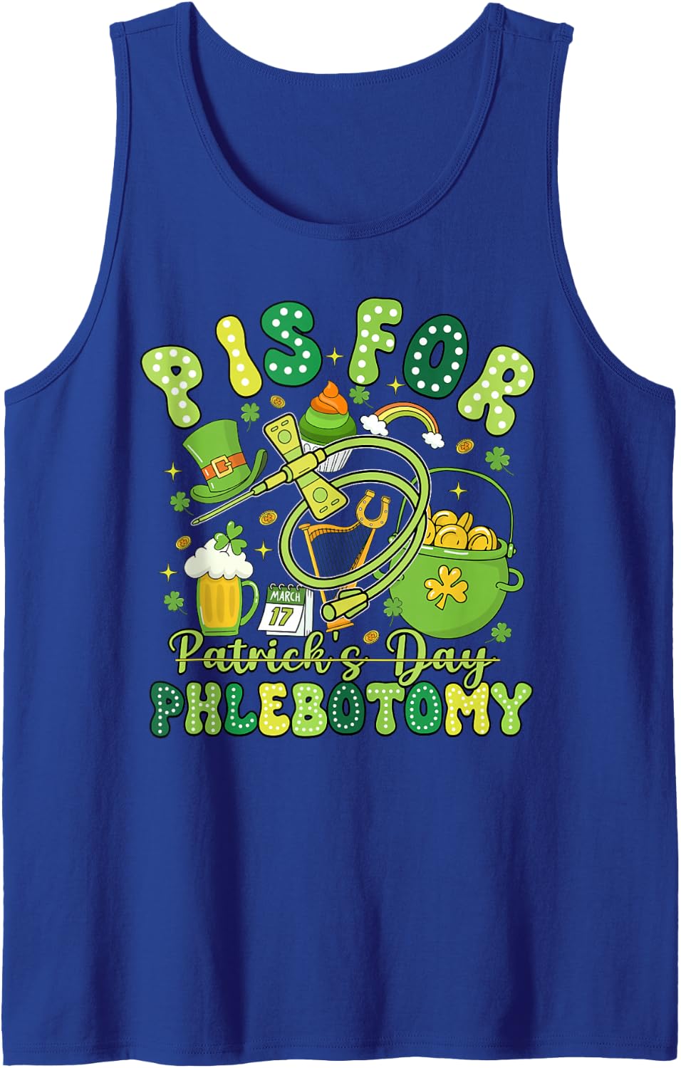 Funny P is Phlebotomy St Patrick's Day Phlebotomist Nurse Sleeveless Tank Top - Royal Blue