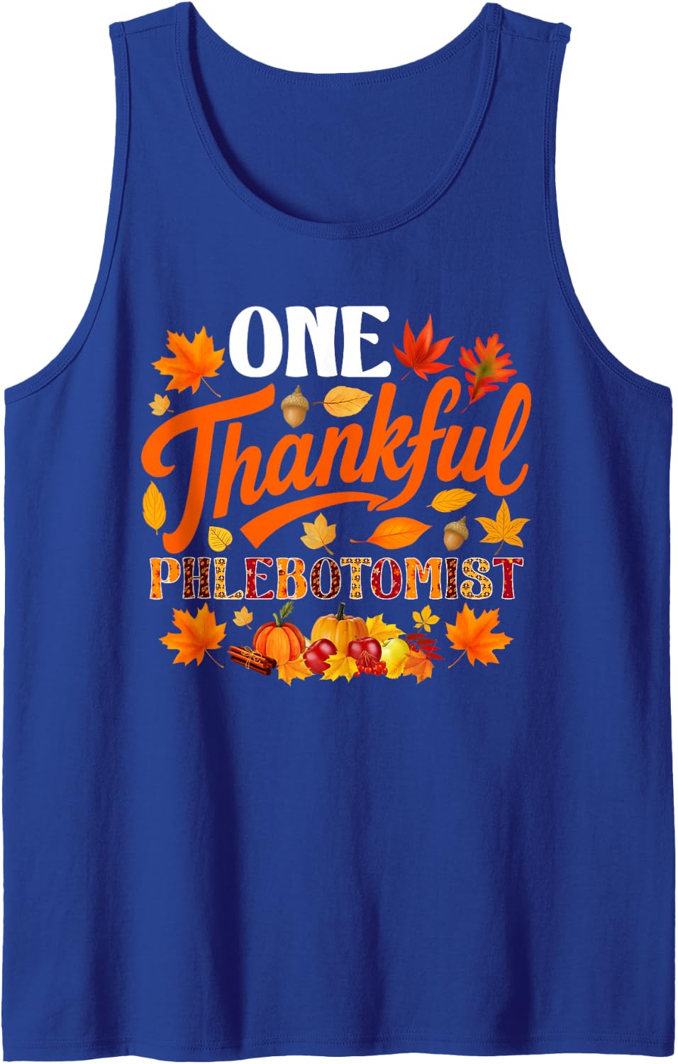 One Thankful Phlebotomist Fall Autumn Thanksgiving Sleeveless Tank Top - Royal Blue