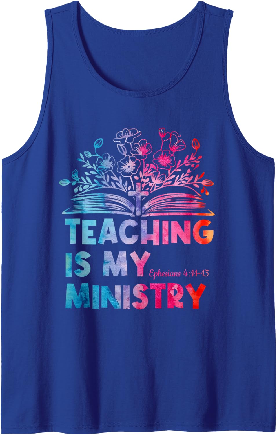 Teaching is My Ministry Flower Jesus Christian Teacher Sleeveless Tank Top - Royal Blue