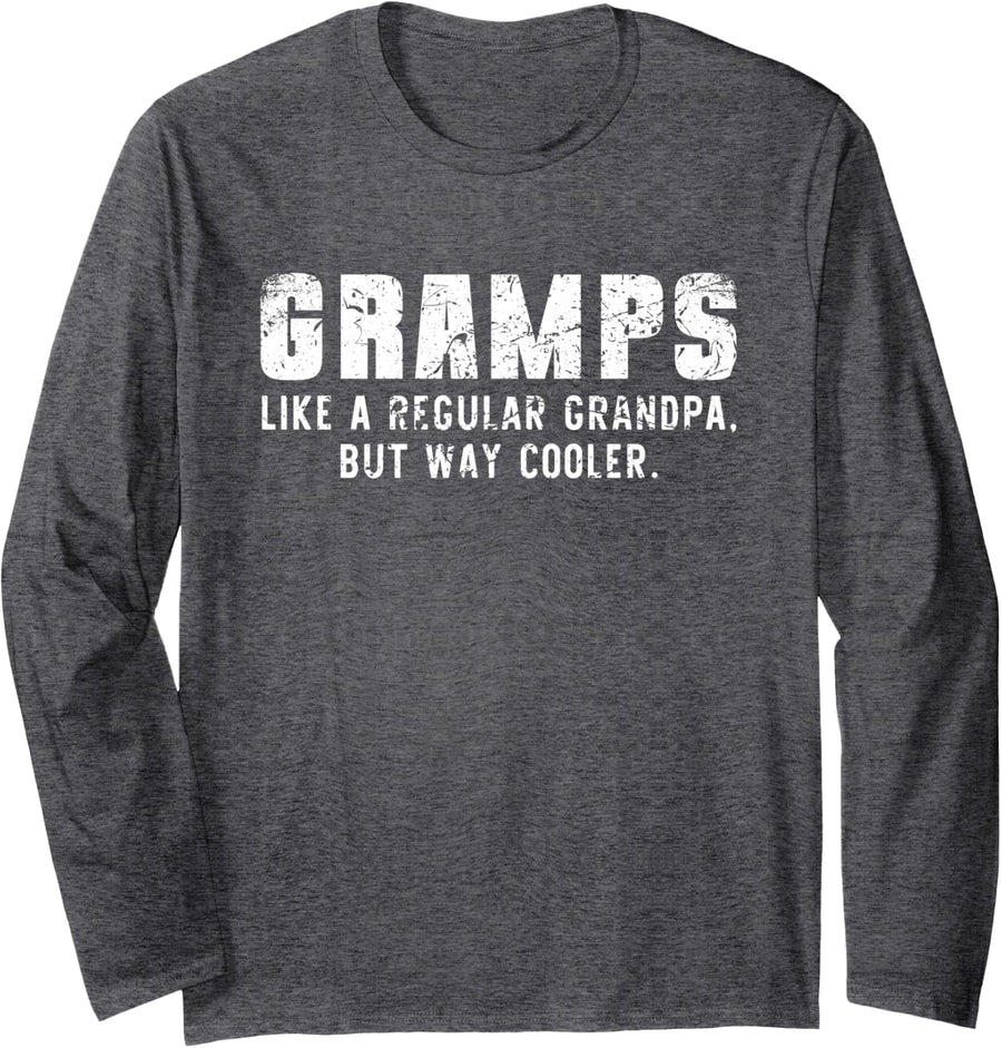 Gramps Like A Grandpa But Way Cooler Only Much Long Sleeve T-Shirt - Adult Unisex Dark Heather Grey