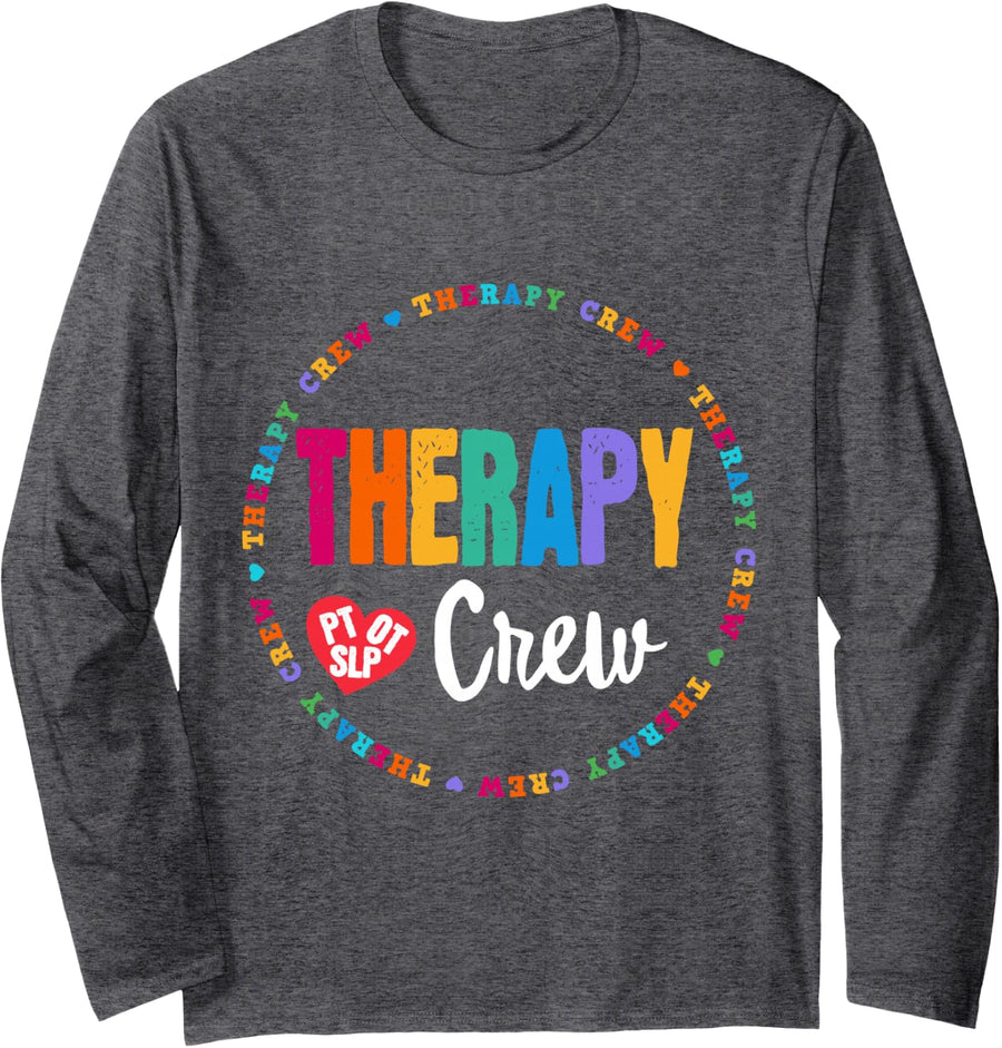 Therapy Crew PT, OT SLP Occupational Therapist Week Team Long Sleeve T-Shirt - Adult Unisex Dark Heather Grey