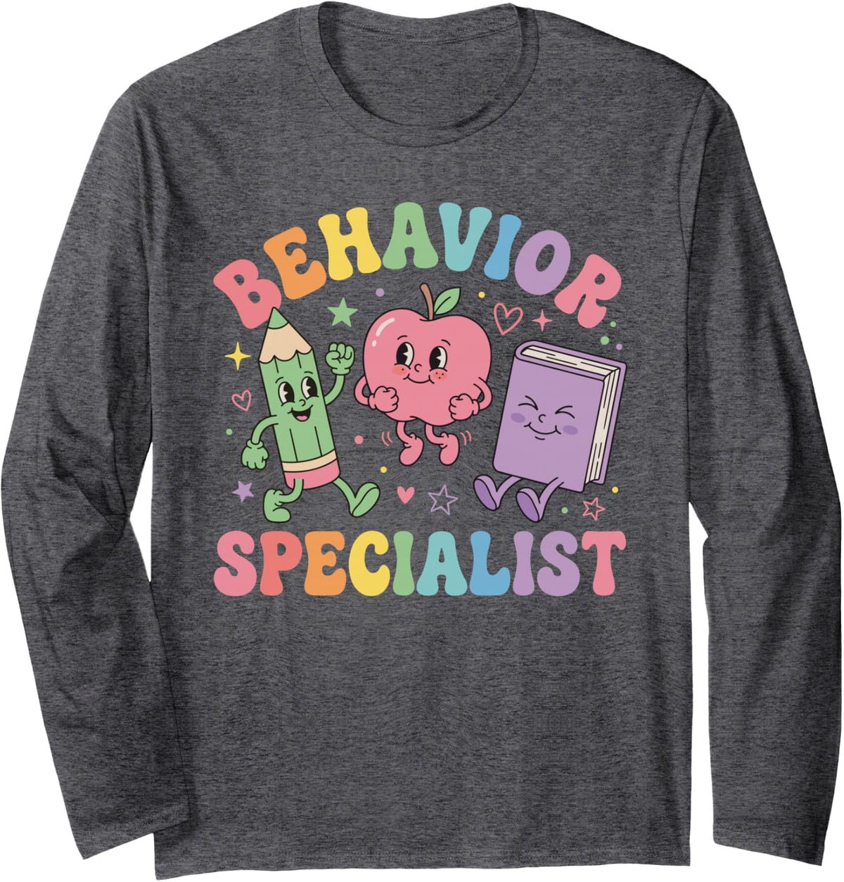 Behavior Specialist Cute Long Sleeve T-Shirt - Adult Unisex Dark Heather Grey