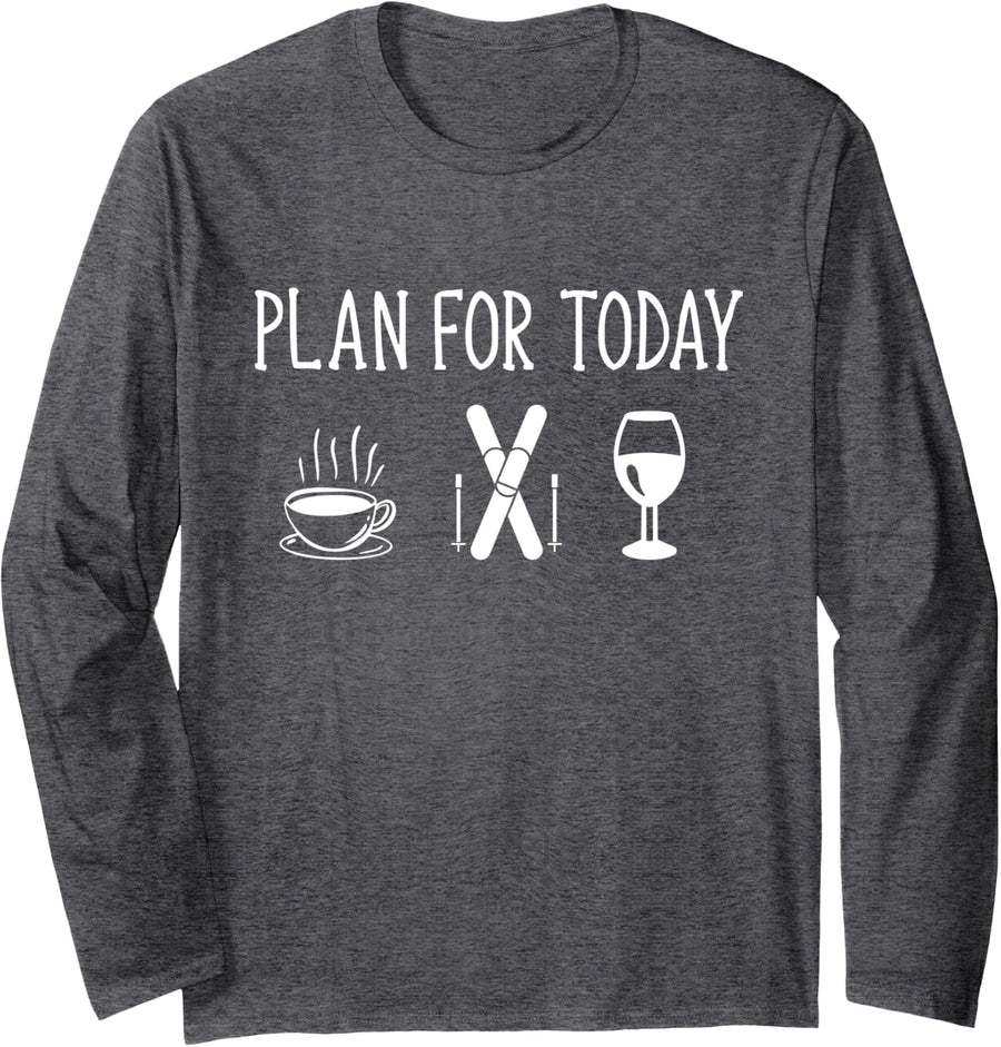 Skiing Outfit Ski Plan For Today Nordic Skiing Skier Long Sleeve T-Shirt - Adult Unisex Dark Heather Grey