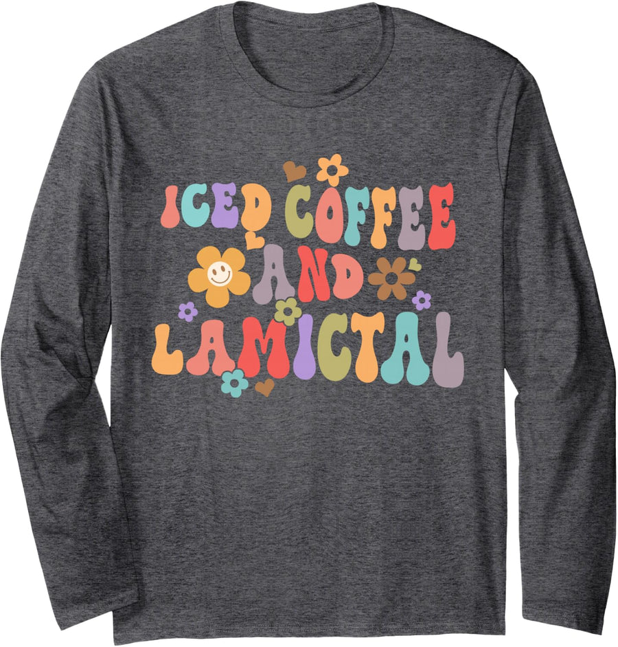 Mental Disorder Normalize Medicine Iced Coffee & Lamictal Long Sleeve T-Shirt - Adult Unisex Dark Heather Grey