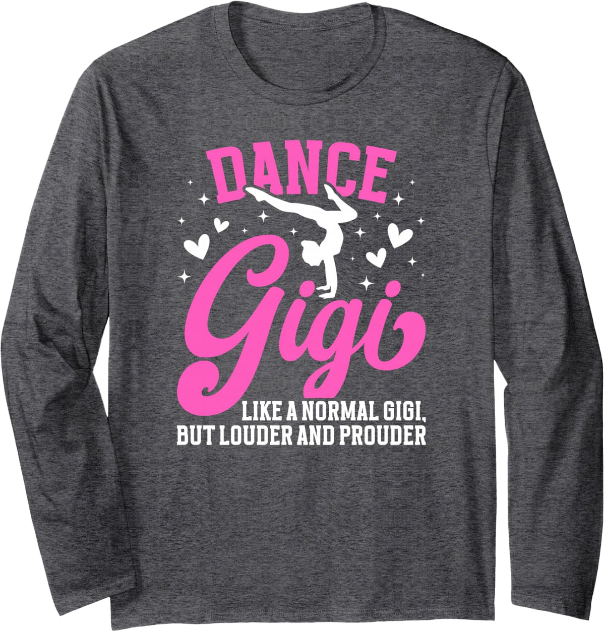 Dance Gigi Definition Gigi of A Dancer Gigi Long Sleeve T-Shirt - Adult Unisex Dark Heather Grey