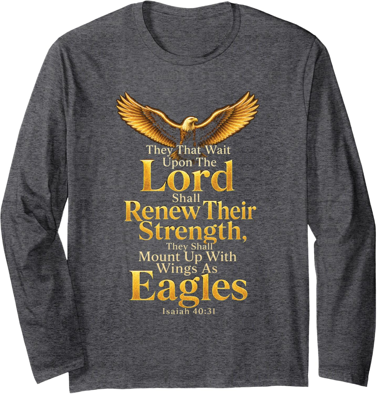 Christian Eagle Isaiah 40:31 They that Wait Upon The Lord Long Sleeve T-Shirt - Adult Unisex Dark Heather Grey