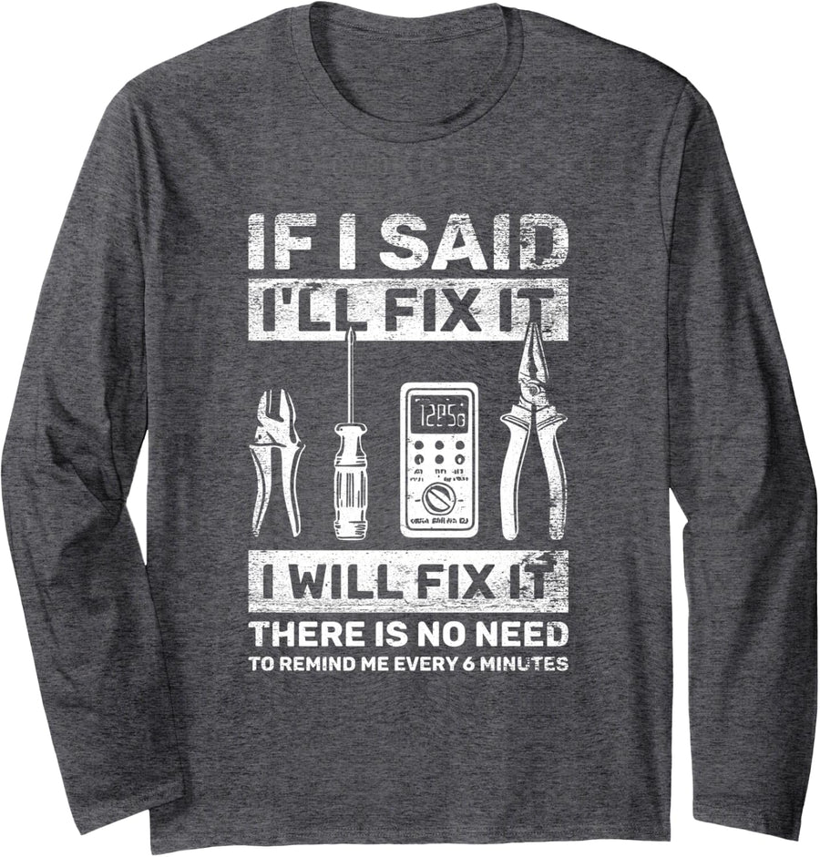 I Will Electrician Electrical Worker Wireman Long Sleeve T-Shirt - Adult Unisex Dark Heather Grey