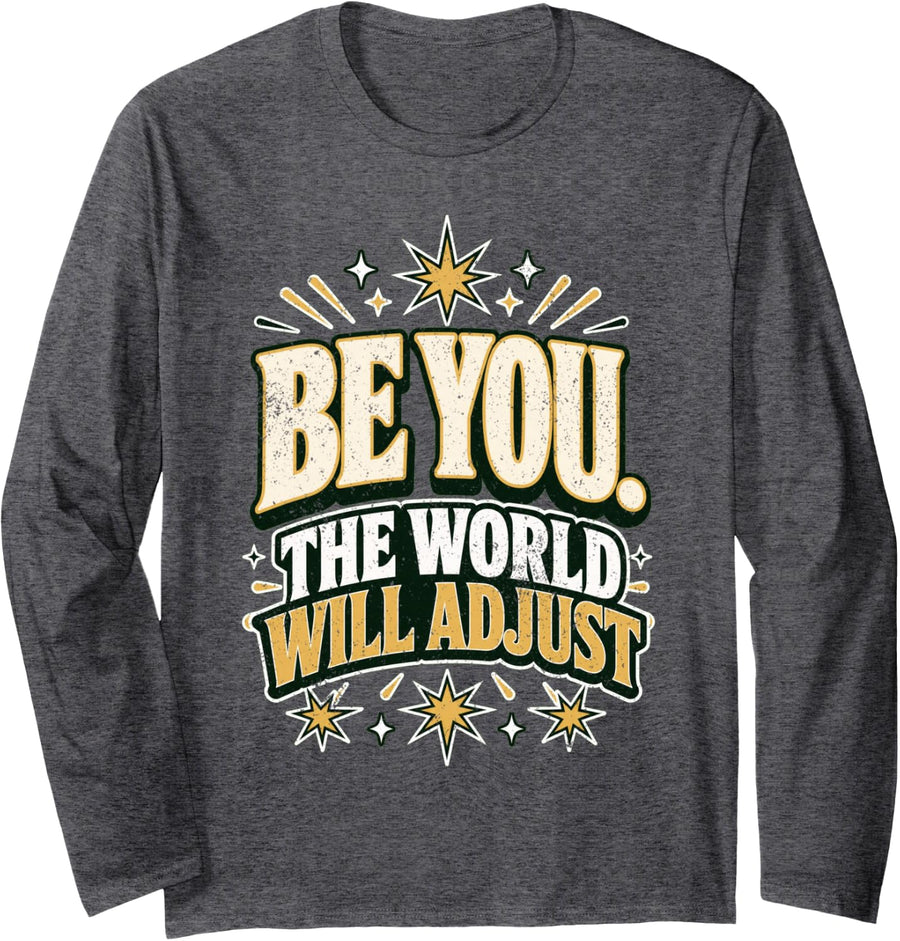 Be You The World Will Adjust Funny Giraffe Glasses Tee Long Sleeve T-Shirt - Adult Unisex Dark Heather Grey