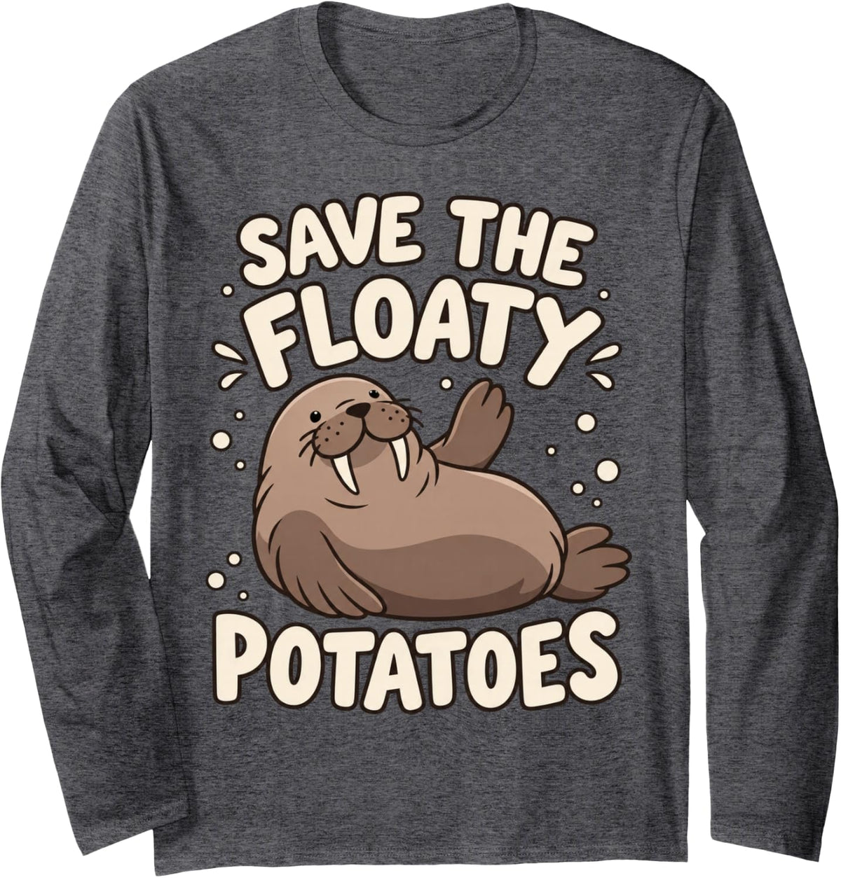 Cartoon Walrus Save The Floaty Potatoes Long Sleeve T-Shirt - Adult Unisex Dark Heather Grey