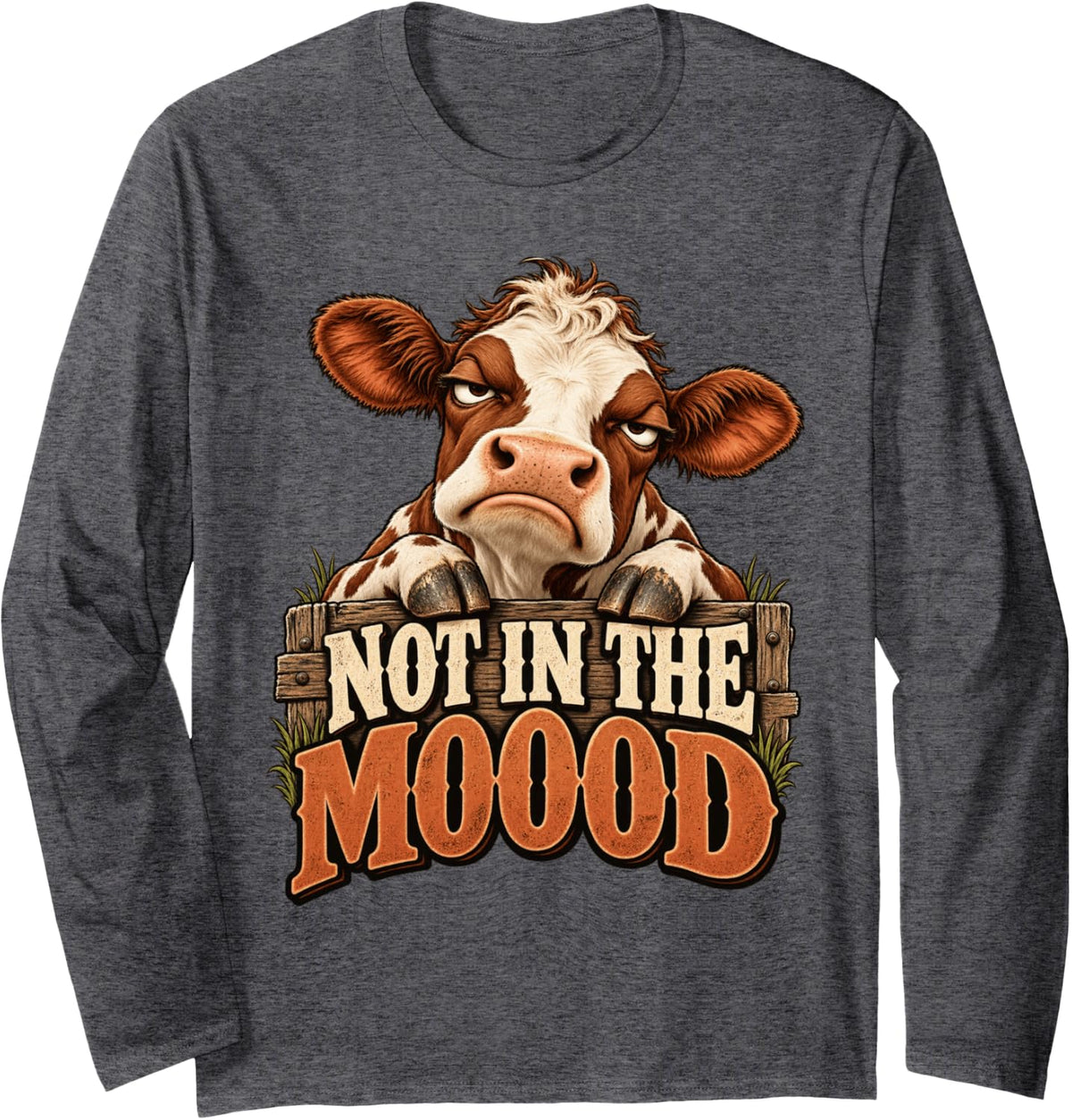 Not in The Mooood Funny Grumpy Cow Farm Animal Lovers Humor Long Sleeve T-Shirt - Adult Unisex Dark Heather Grey