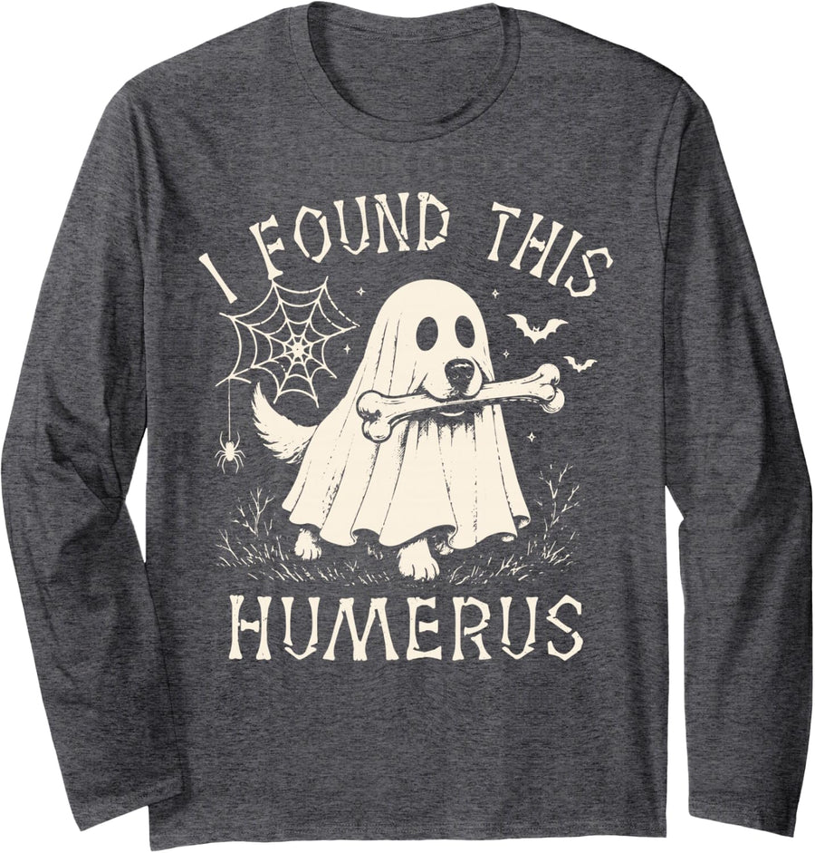 I Found This Humerus Dog Ghost Halloween Costume Men Women Long Sleeve T-Shirt - Adult Unisex Dark Heather Grey