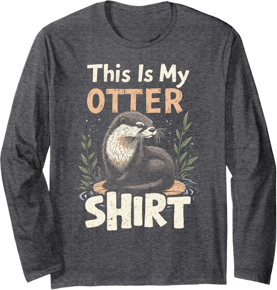Otter This is My Otter Shirt Long Sleeve T-Shirt - Adult Unisex Dark Heather Grey