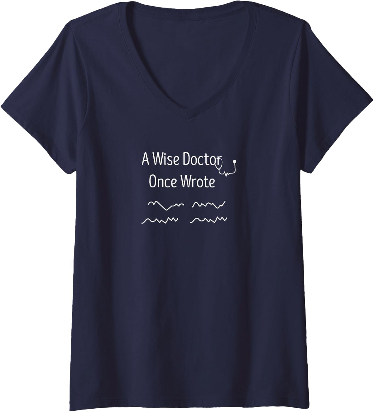 Women's Funny Doctor Handwriting A Wise Doctor Once Wrote V-Neck T-Shirt - Navy Blue