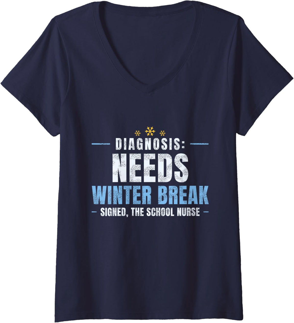 Women's Diagnosis Needs Winter Break Funny School Nurse Christmas V-Neck T-Shirt - Navy Blue