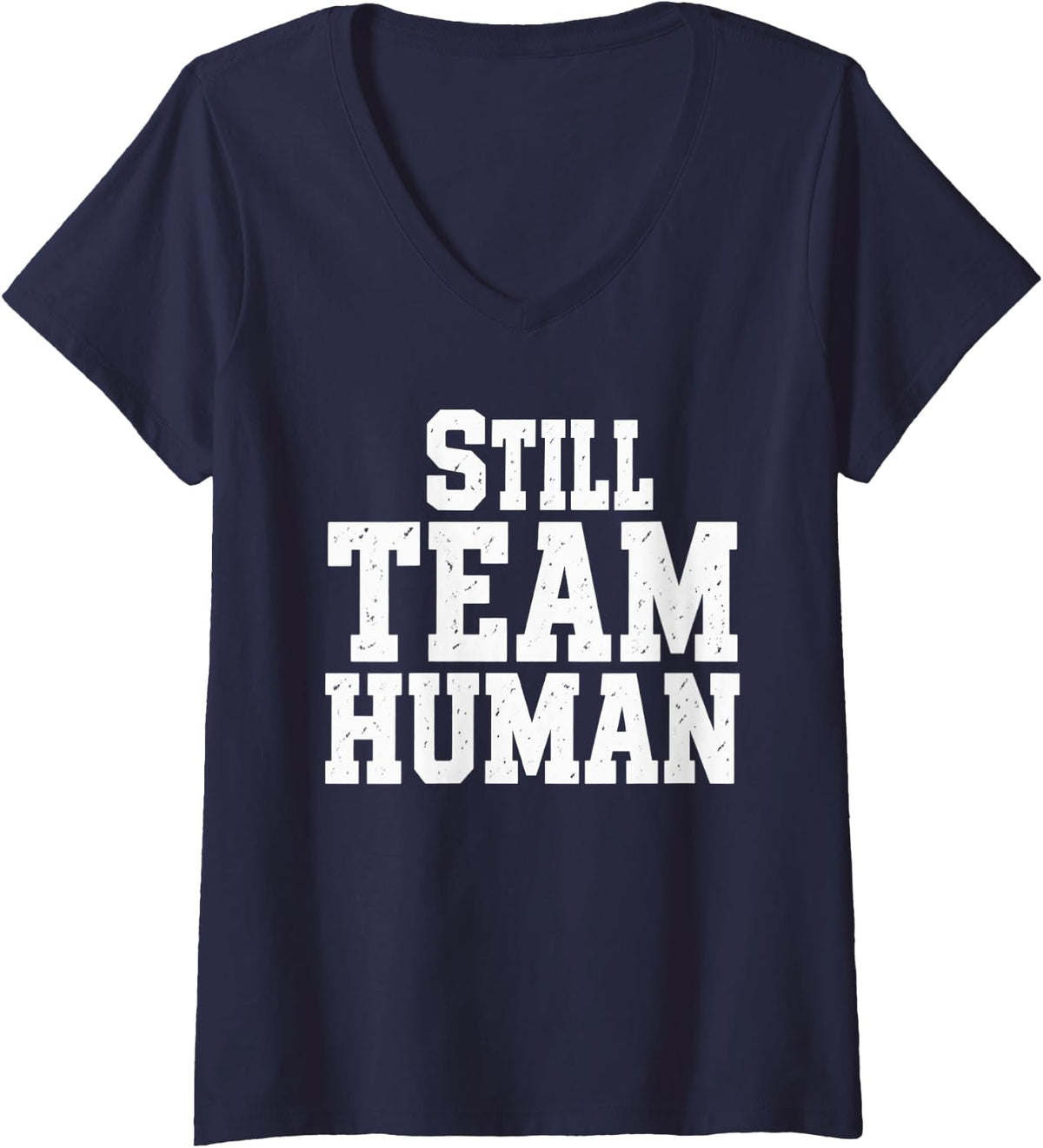 Women's Still Team Human AI Humor Humanity Supporter V-Neck T-Shirt - Navy Blue