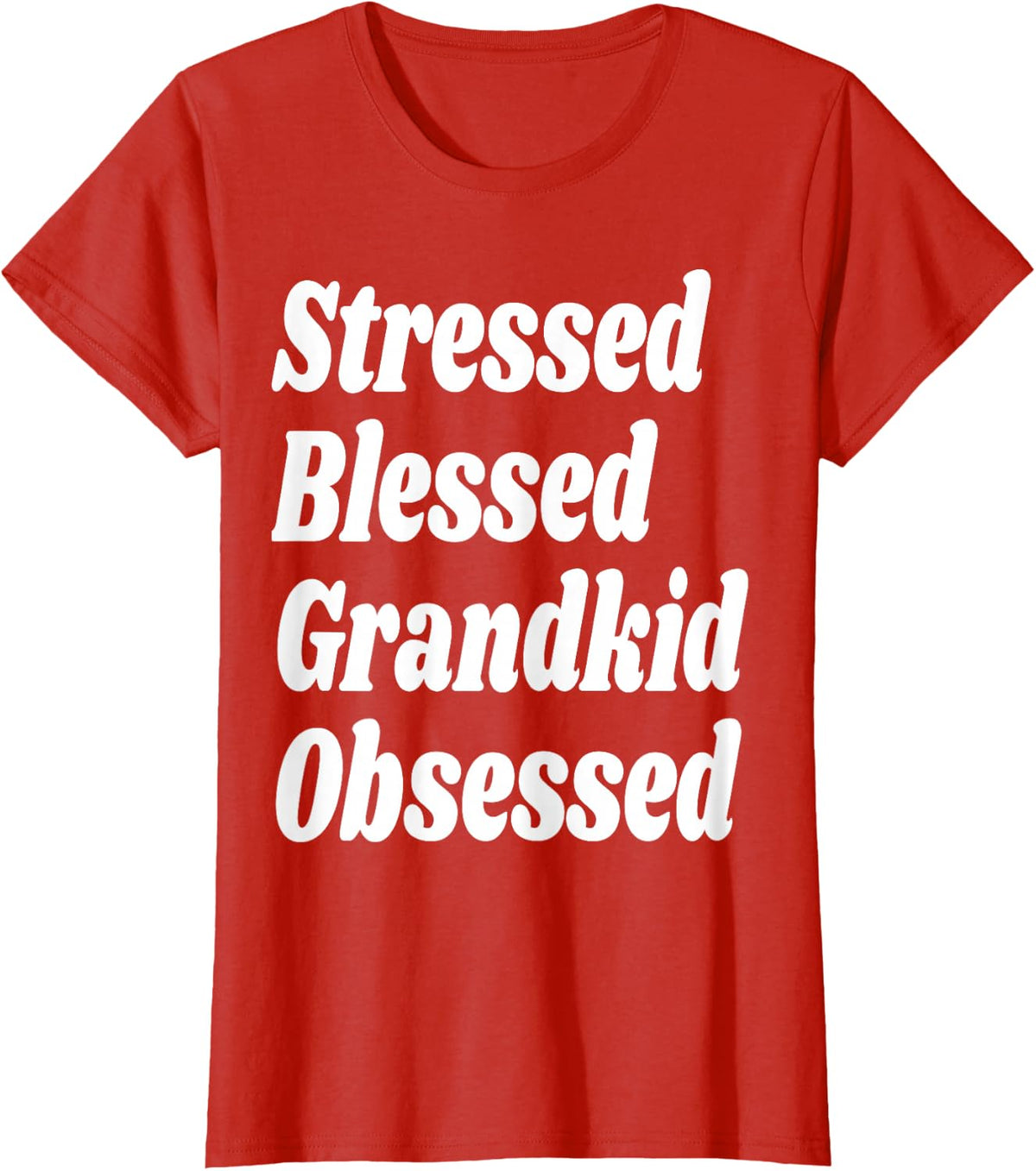 Stressed Blessed Grandkid Obsessed Grandparent Grandma T-Shirt - Red