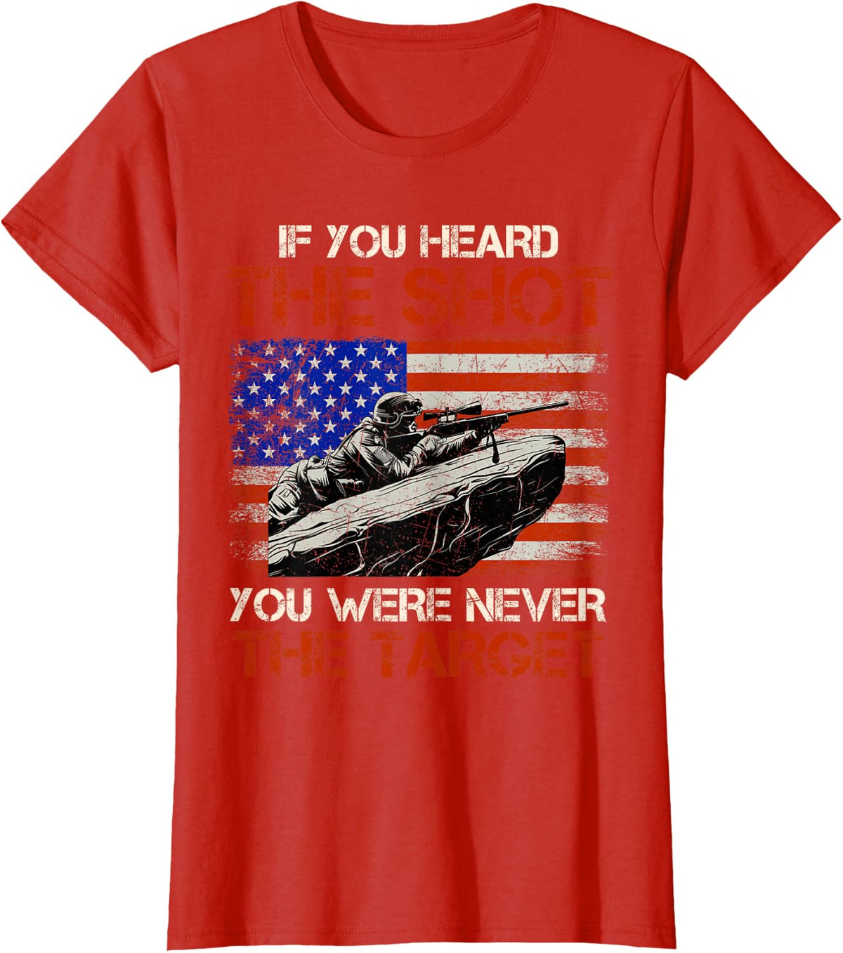 If You Heard The Shot You Were Never Target Military Sniper T-Shirt - Red