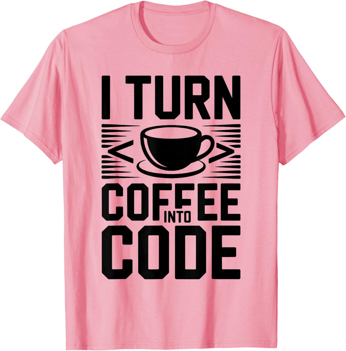 I Turn Coffee Into Code Programming Developer Programmer T-Shirt - Pink