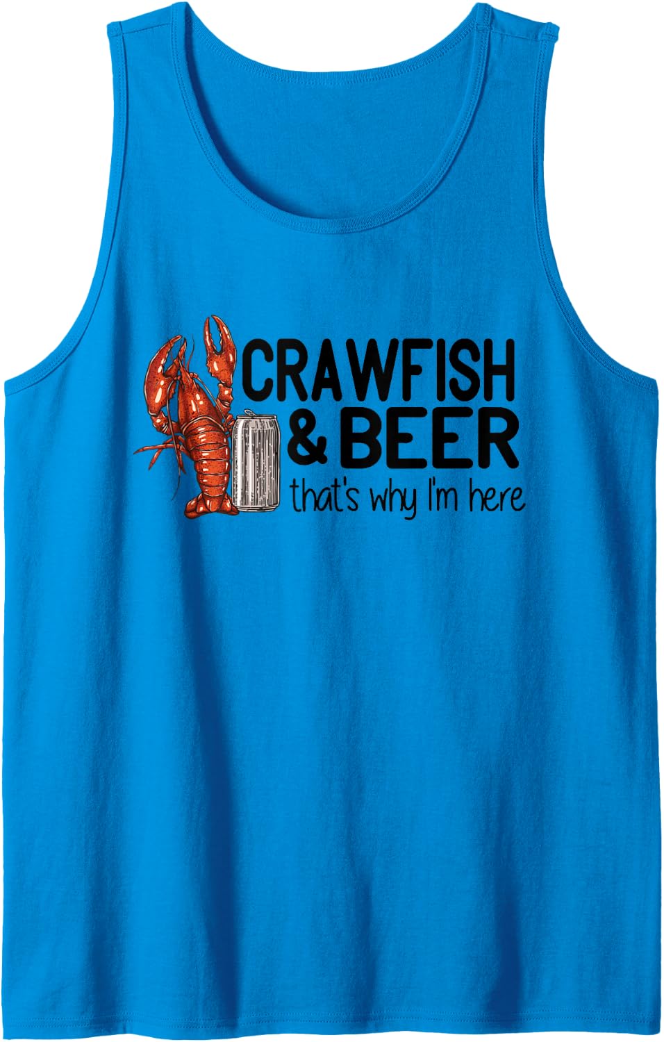 Crawfish And Beer That's Why I'm Here Cajun Food Tank Top - Sapphire Blue