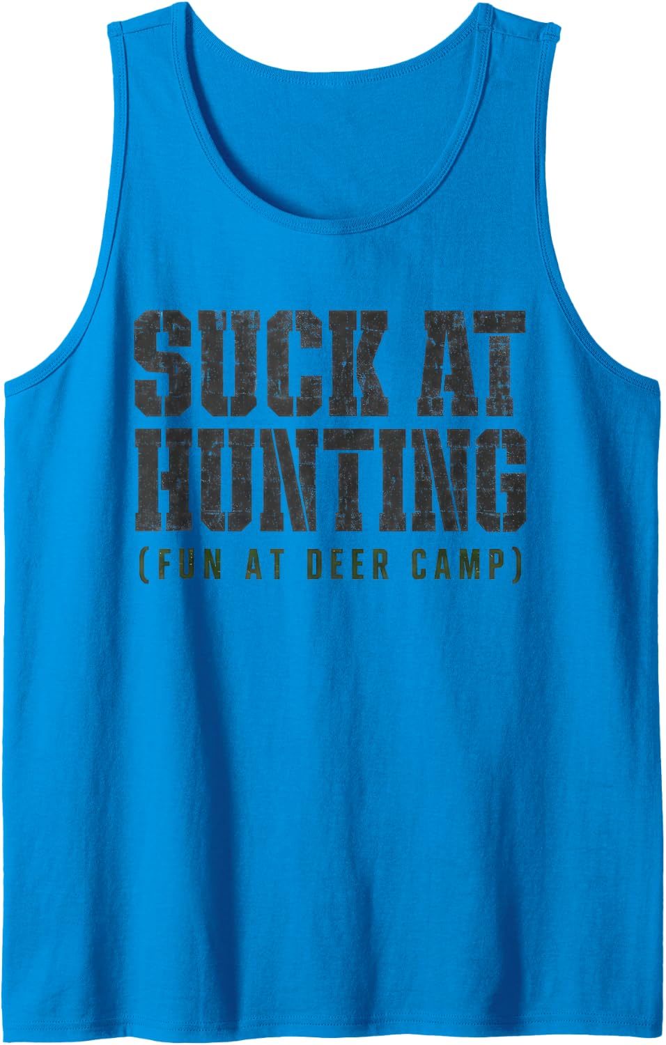Suck At Hunting Fun At Deer Camp Funny Sarcastic Hunter Tank Top - Sapphire Blue