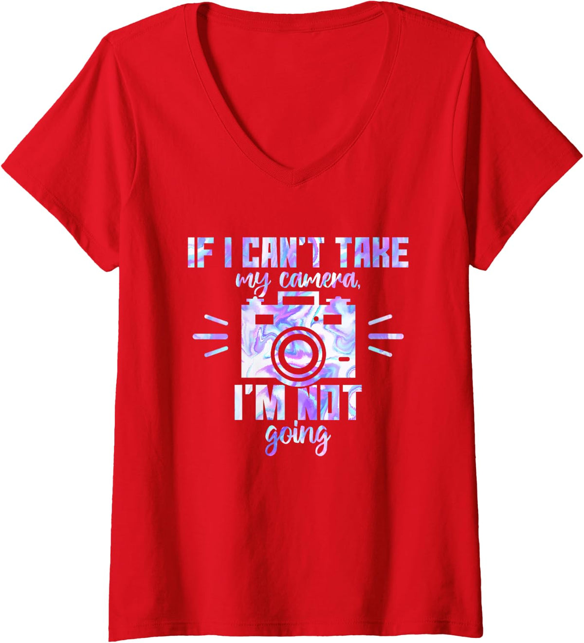 Women's If I Can't Take My Camera, Im Not Going Aperture Photography V-Neck T-Shirt - Red