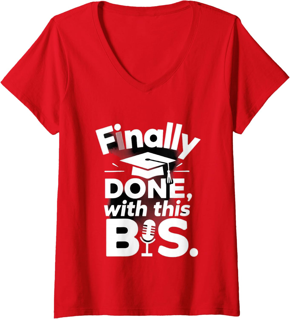 Women's Funny Saying Finally Done with This Sarcastic V-Neck T-Shirt - Red