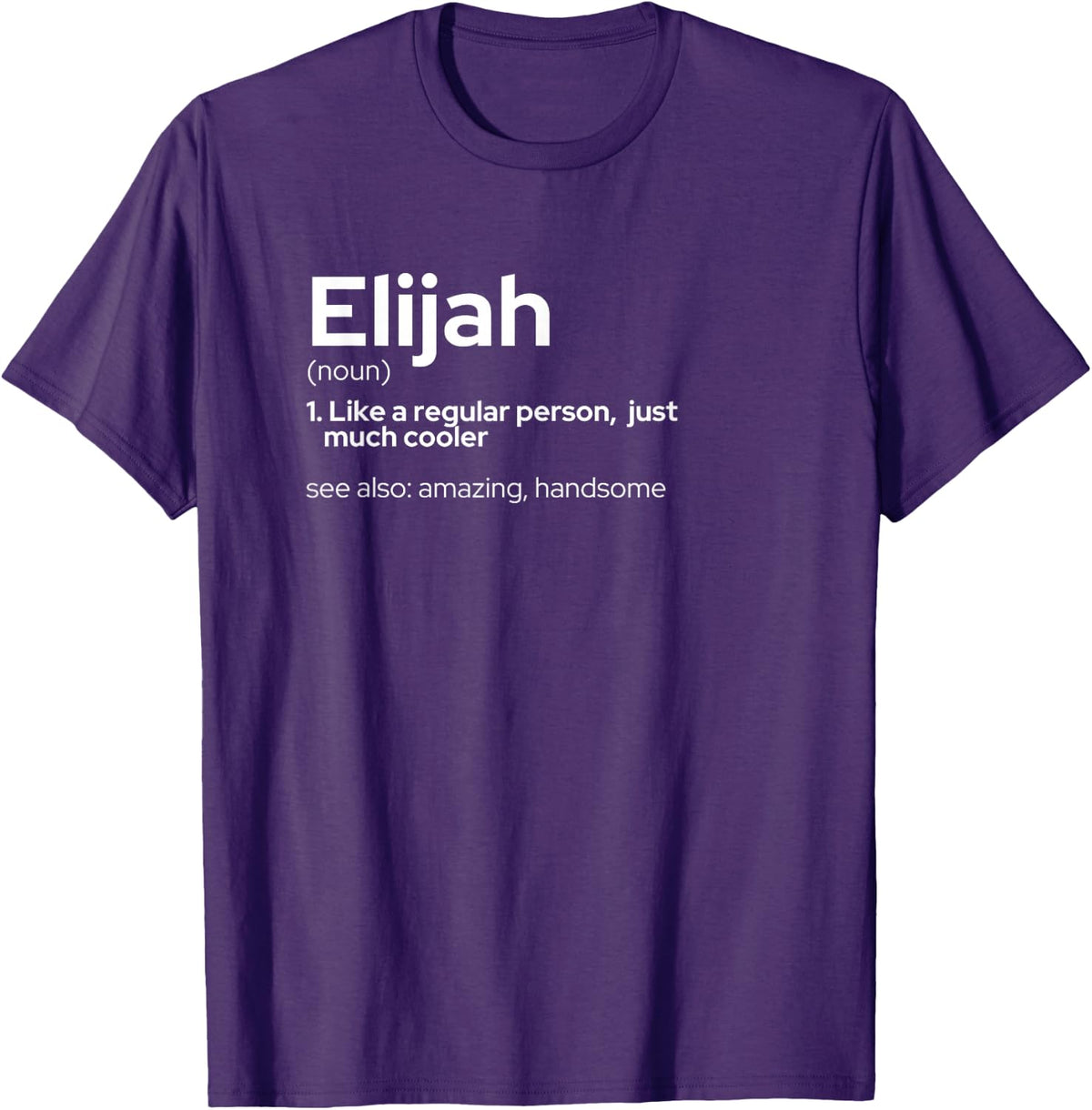 Funny Personalized First Name Elijah T-Shirt - Purple