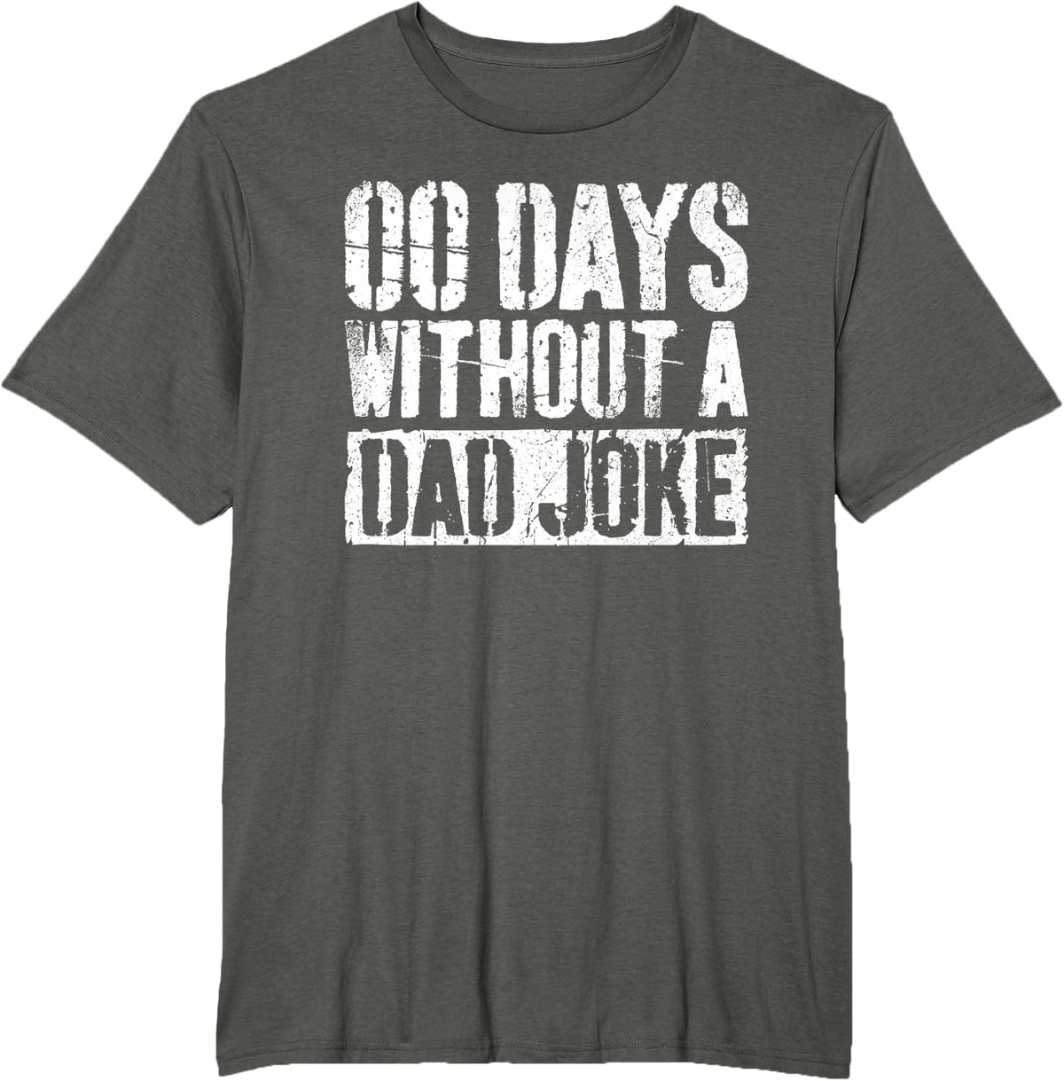 00 Days Without A Dad Joke Shirt Funny Men Fathers Day T-Shirt - Asphalt Grey
