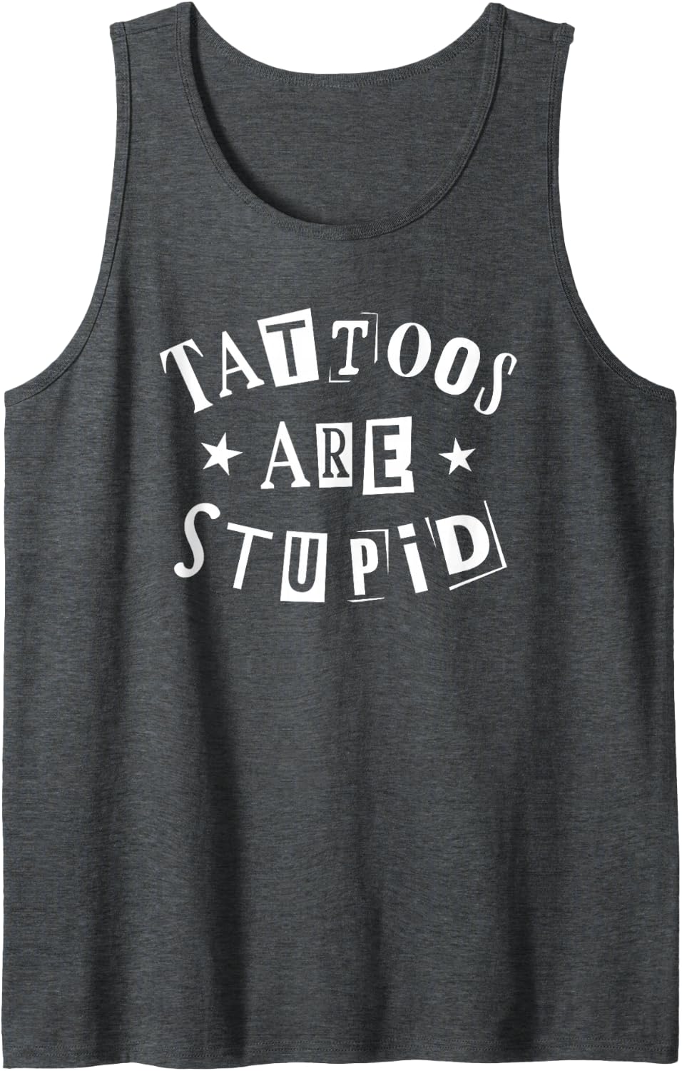 Tattoos Are Stupid Cool Sarcastic Womens Funny Tattooed Mens Tank Top - Dark Heather Grey