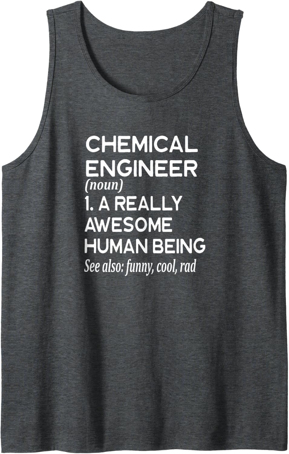 Chemical Engineer Definition Funny Science Scientist Tank Top - Dark Heather Grey