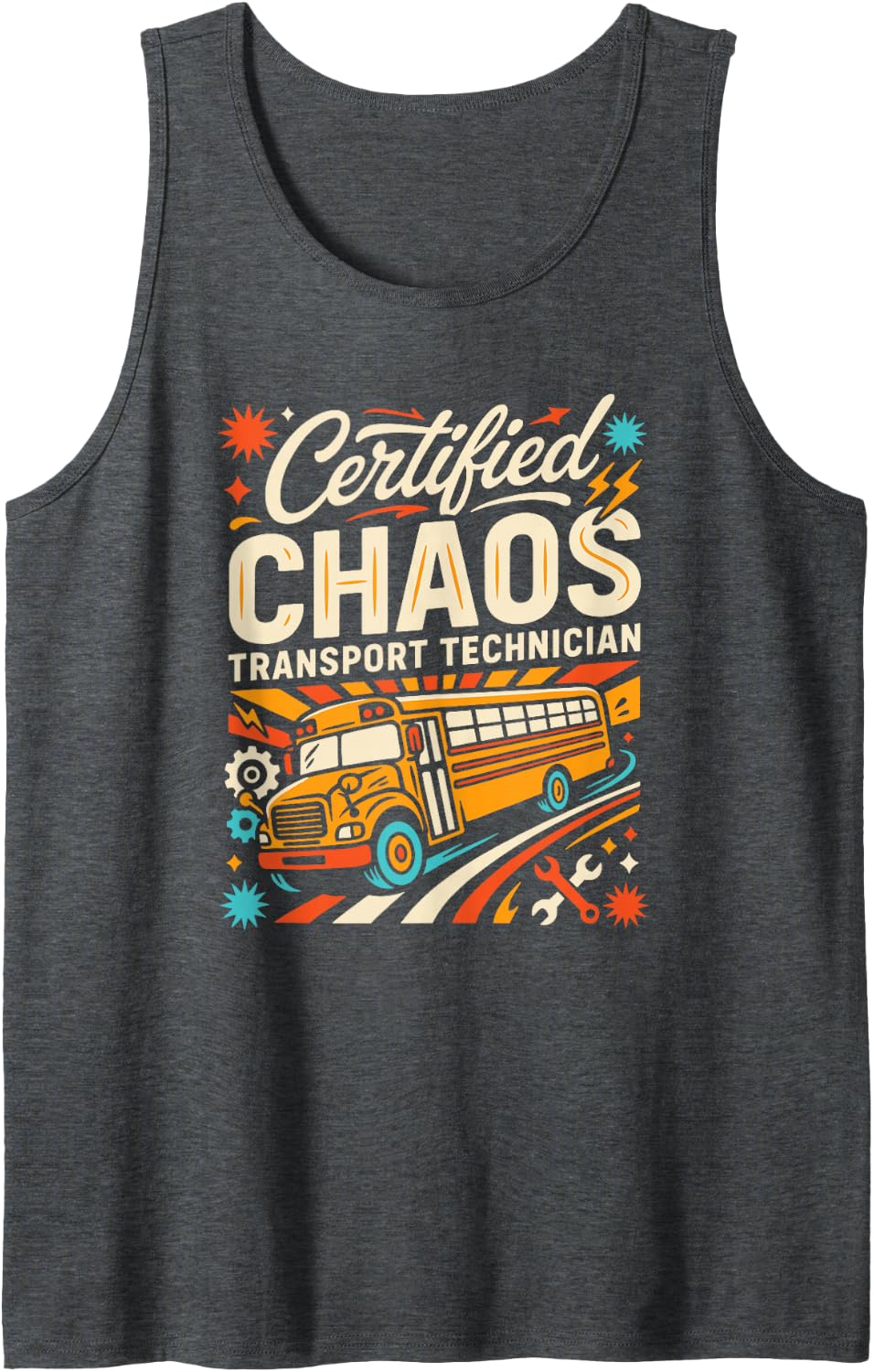 Best School Bus Driver Certified Chaos Transport Handler Tank Top - Dark Heather Grey