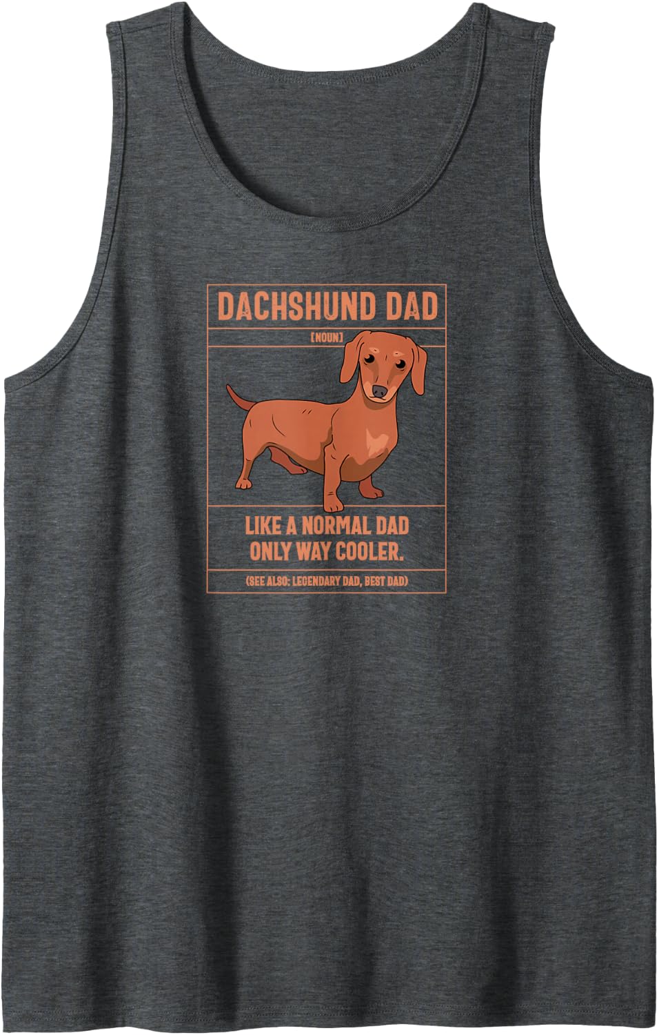 Dachshund Dad Definition Like A Normal Dad Only Cooler Sleeveless Tank Top - Dark Heather Grey