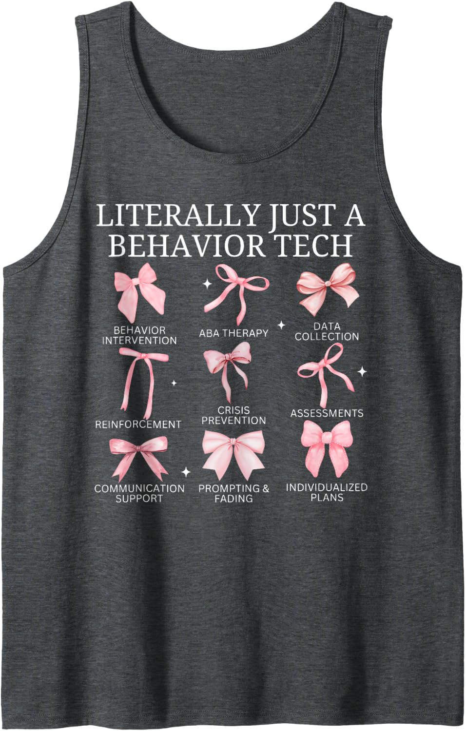 Literally Just A Behavior Tech ABA RBT Behavior Analyst Grad Tank Top - Dark Heather Grey