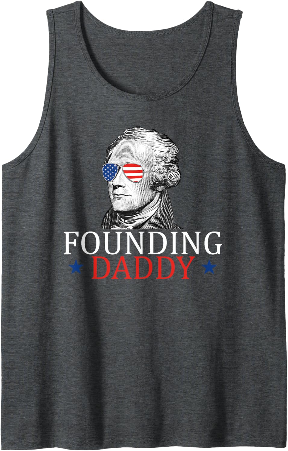 Founding Daddy Alexander Hamilton 4th of July Tank Top - Dark Heather Grey