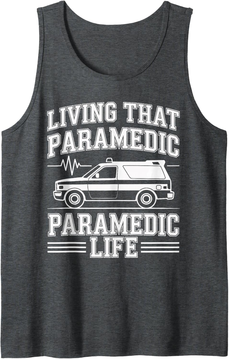 Living that Paramedic Life Funny EMT Tank Top - Dark Heather Grey