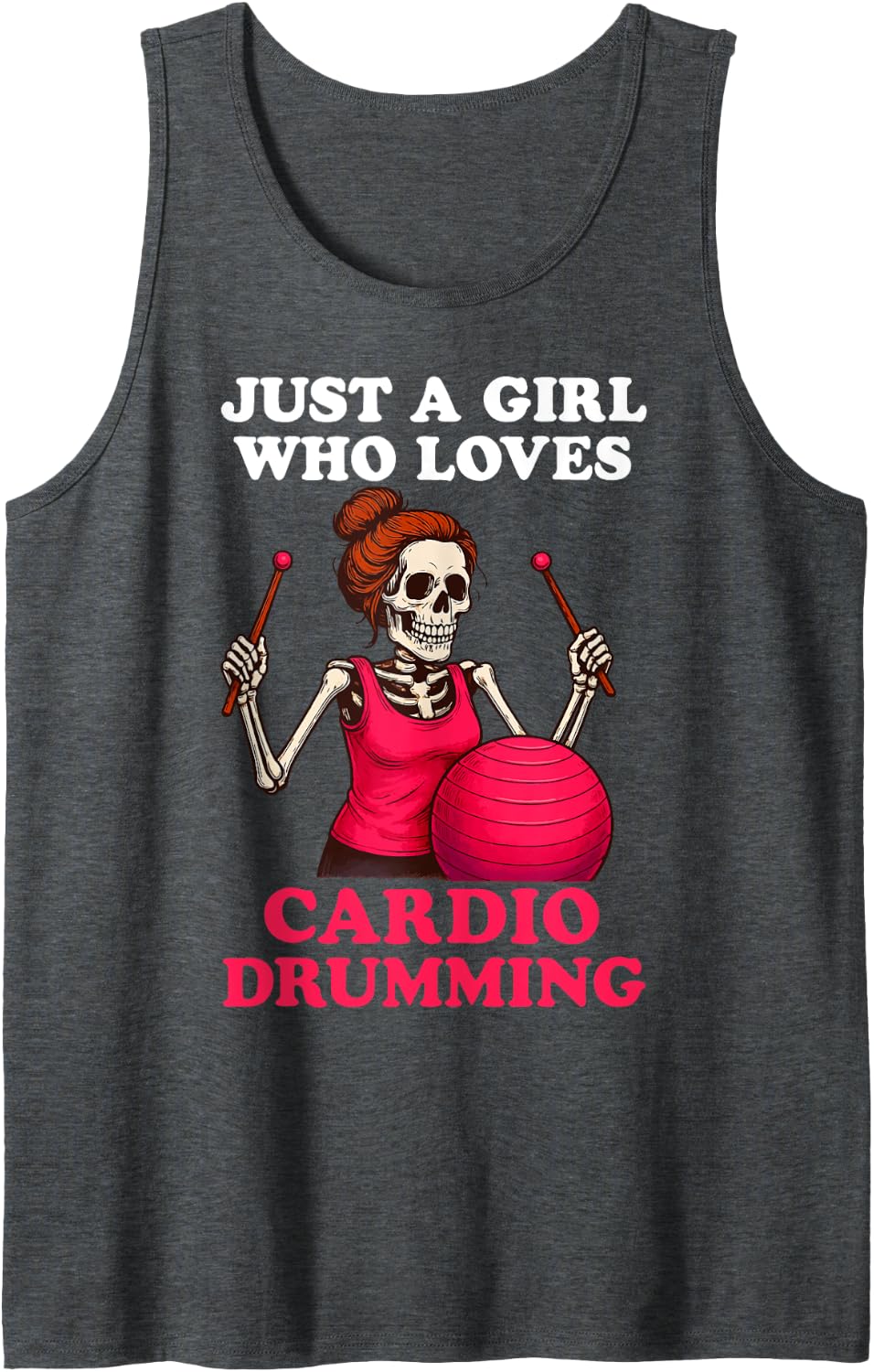 Just A Girl Who Loves Cardio Drumming Tank Top - Dark Heather Grey