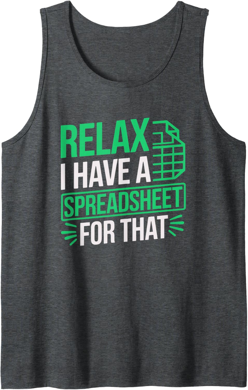 Relax I Have Spreadsheet for that Data Scientist Accountant Sleeveless Tank Top - Dark Heather Grey