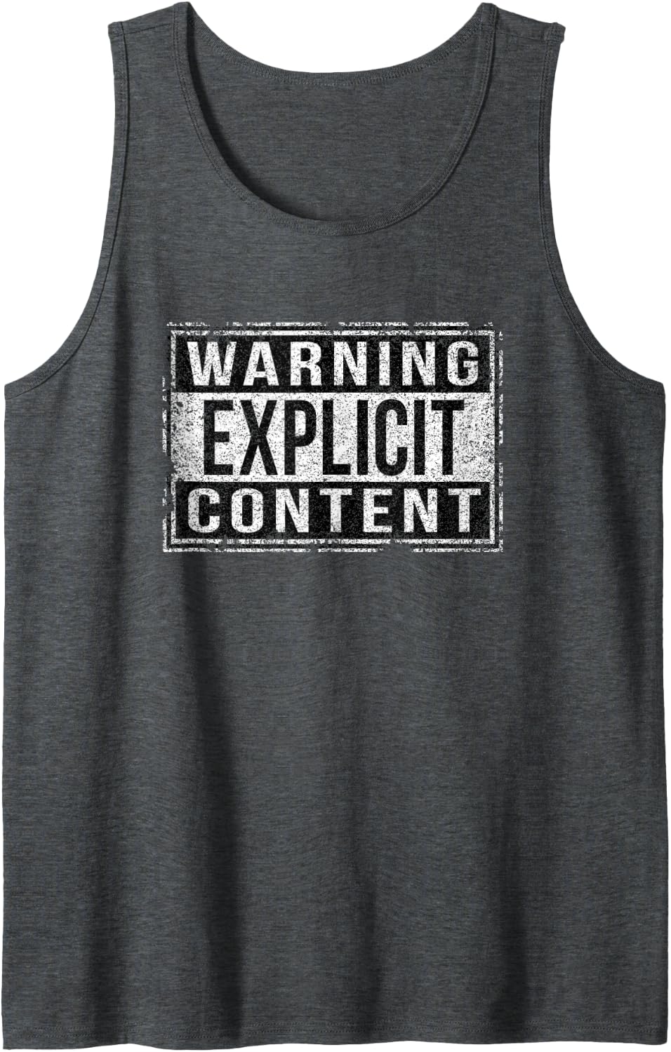 Warning Explicit Content Grungy Version Tank Top - Dark Heather Grey
