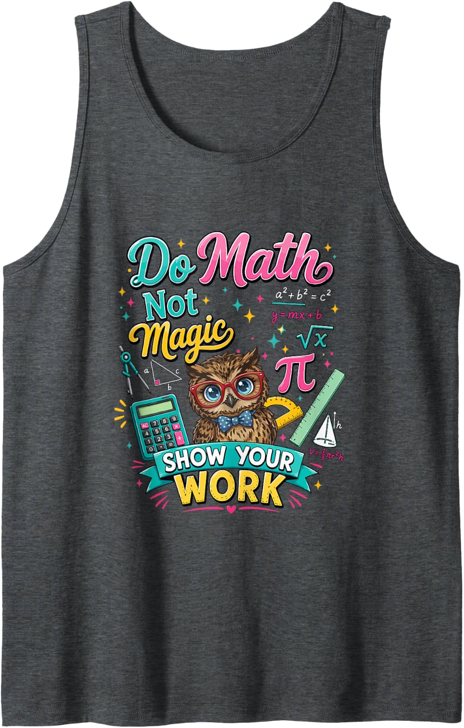 Do Math Not Magic Cute Owl Math Lover Teacher Students Tank Top - Dark Heather Grey