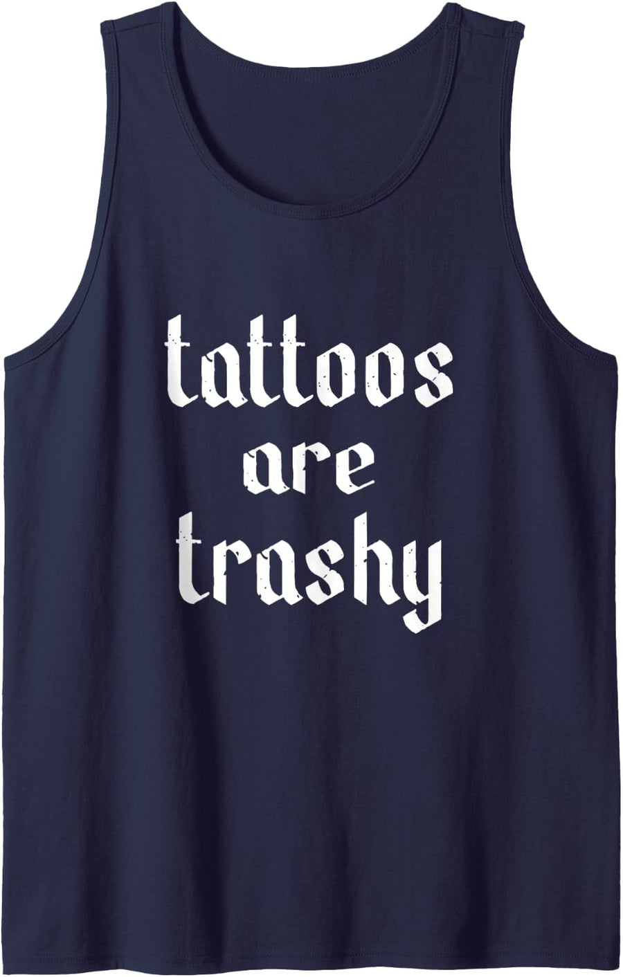 Tattoos Are Trashy Tank Top - Navy Blue
