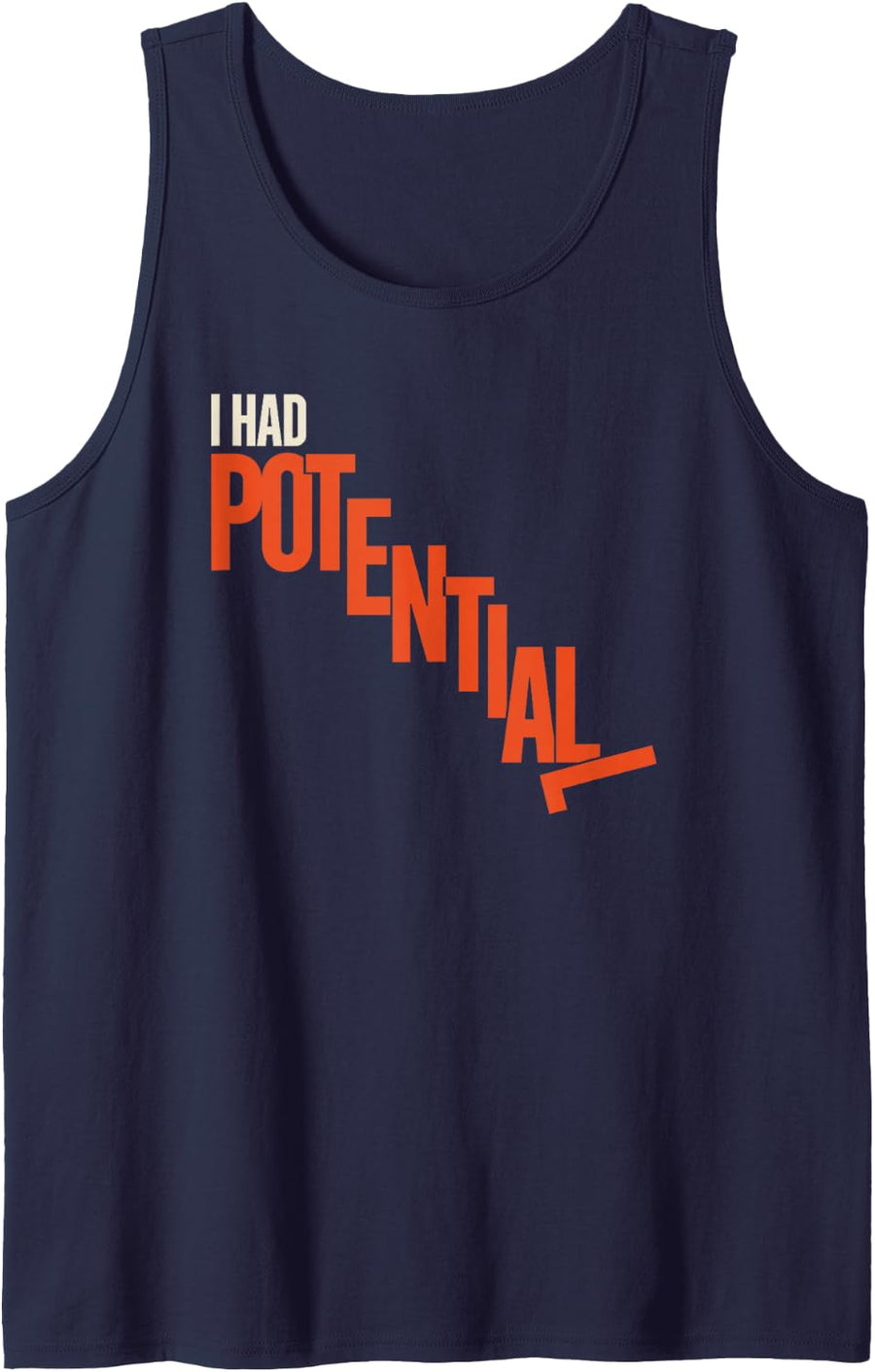 Funny Physics Pun Says I Had Potential for Men and Women Sleeveless Tank Top - Navy Blue