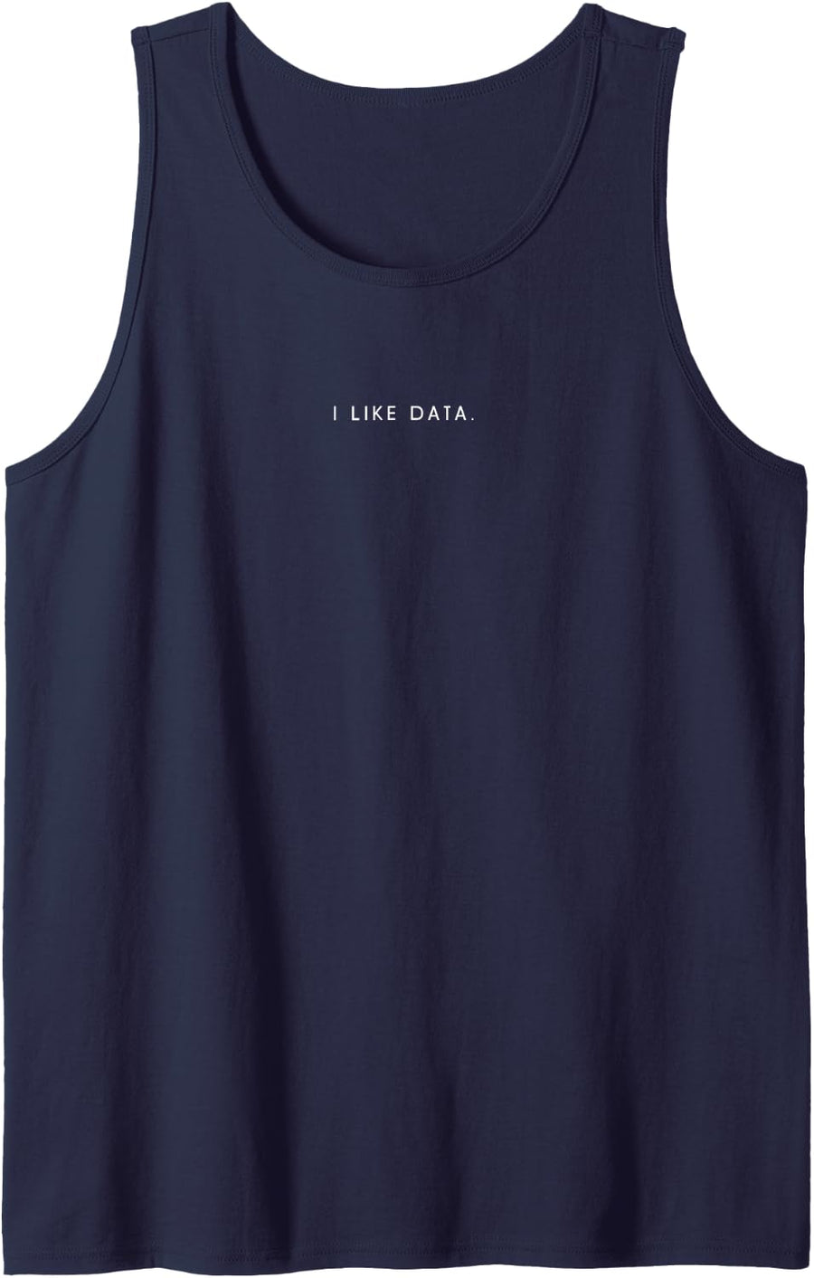 I Like Data Minimalist Funny Statement Analyst Scientist IT Tank Top - Navy Blue